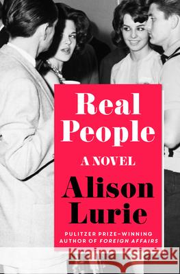 Real People Alison Lurie 9781504053297 Open Road Media