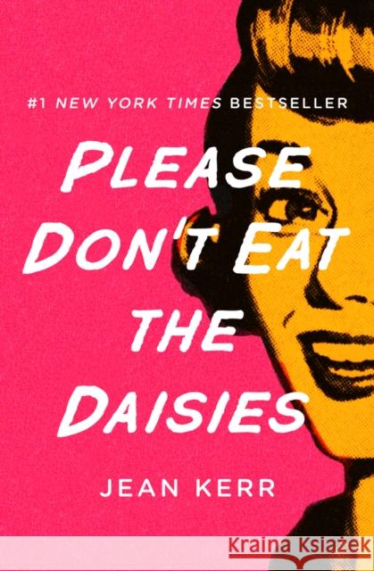 Please Don't Eat the Daisies Jean Kerr 9781504055758 Open Road Media
