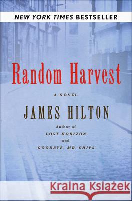 Random Harvest James Hilton 9781504058889 Open Road Media