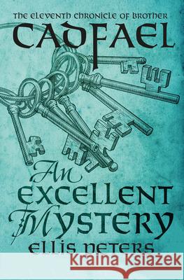 An Excellent Mystery Ellis Peters 9781504067485