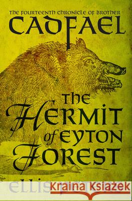 The Hermit of Eyton Forest Ellis Peters 9781504067546