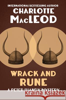 Wrack and Rune Charlotte MacLeod 9781504067683 Mysteriouspress.Com/Open Road