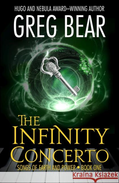 The Infinity Concerto Greg Bear 9781504068406