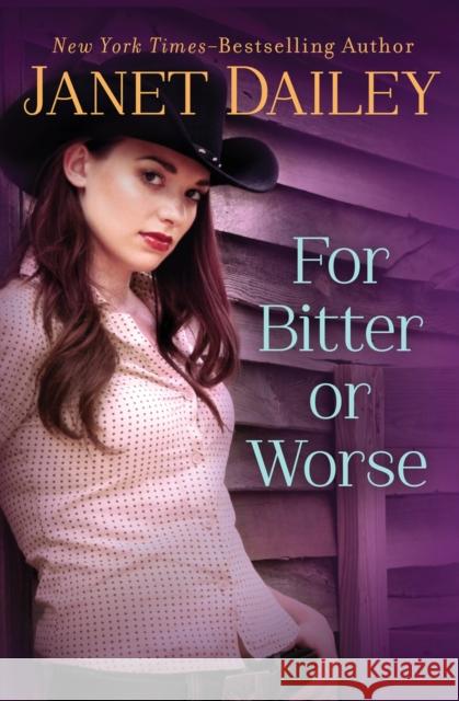 For Bitter or Worse Janet Dailey 9781504068581 Open Road Media Romance
