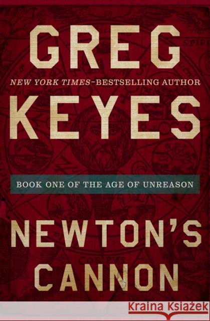 Newton's Cannon Greg Keyes 9781504068604