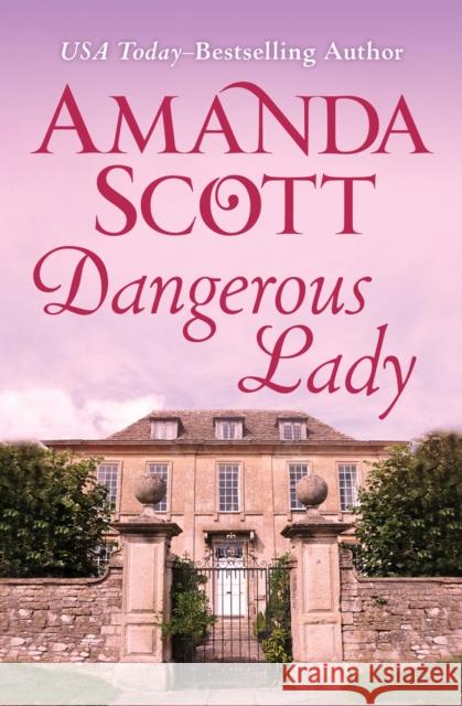 Dangerous Lady Amanda Scott 9781504068895