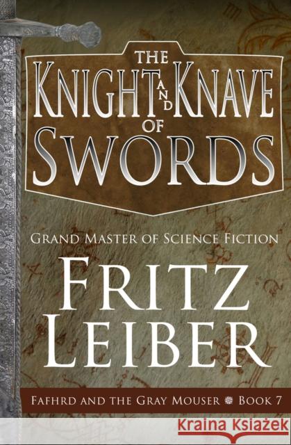 The Knight and Knave of Swords Fritz Leiber 9781504068918 Open Road Media Science & Fantasy