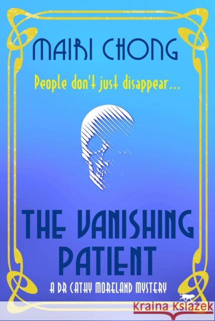 The Vanishing Patient Mairi Chong   9781504070294 Open Road Media