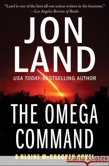 The Omega Command Jon Land 9781504074124 Open Road Media Mystery & Thri