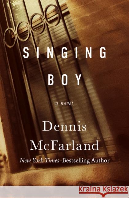 Singing Boy Dennis McFarland 9781504074179