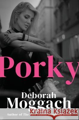 Porky Deborah Moggach   9781504077569 Open Road Media