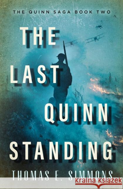 The Last Quinn Standing Thomas E. Simmons 9781504079297