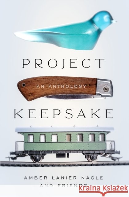 Project Keepsake Amber Lanier Nagle 9781504079433 Open Road Media