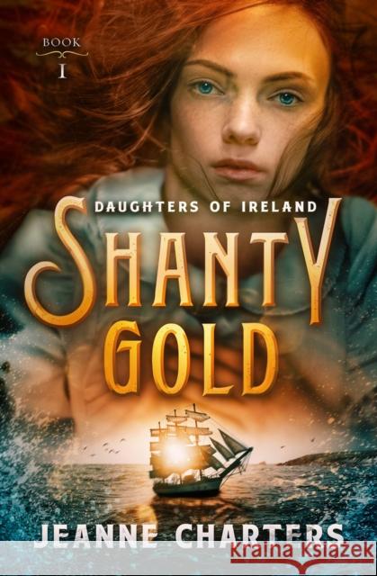 Shanty Gold Jeanne Charters 9781504080224