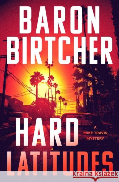 Hard Latitudes Baron Birtcher   9781504082037