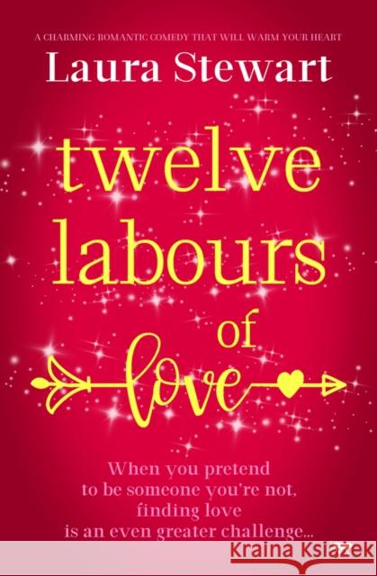 Twelve Labours of Love Laura Stewart 9781504083454