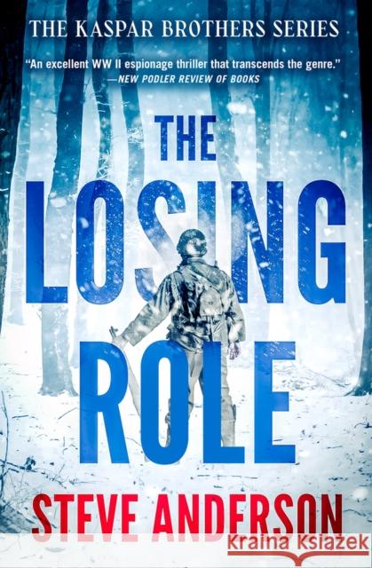 The Losing Role Steve Anderson   9781504084970 Open Road Media Mystery & Thri