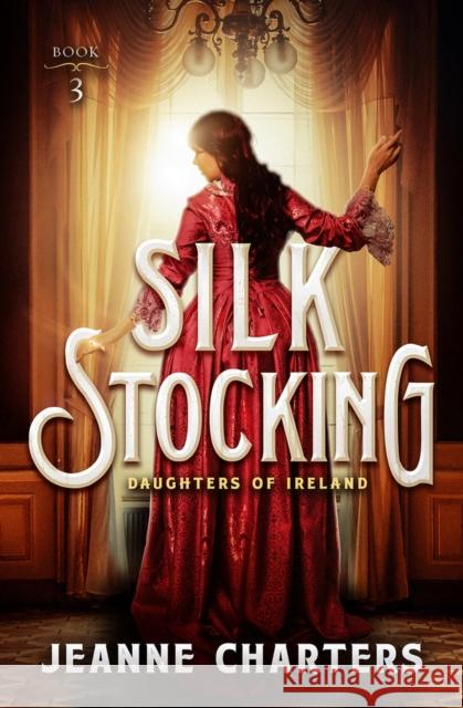 Silk Stocking Jeanne Charters 9781504086431