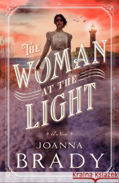 The Woman at the Light Joanna Brady 9781504090827 Open Road Media