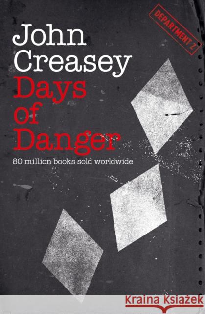 Days of Danger: Volume 9 John Creasey 9781504091848 Open Road Media Mystery & Thri