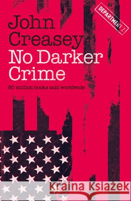 No Darker Crime: Volume 20 John Creasey 9781504092166 Open Road Media Mystery & Thri