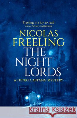 The Night Lords: Volume 4 Nicolas Freeling 9781504092258 Open Road Media Mystery & Thri