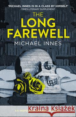 The Long Farewell: Volume 17 Michael Innes 9781504092272 Open Road Media Mystery & Thri