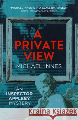A Private View Michael Innes 9781504092746