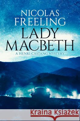 Lady Macbeth: Volume 10 Nicolas Freeling 9781504092791 Open Road Media Mystery & Thri