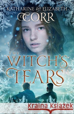 The Witch's Tears Katharine Corr Elizabeth Corr 9781504097338
