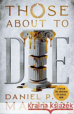 Those about to Die Daniel P. Mannix 9781504098441