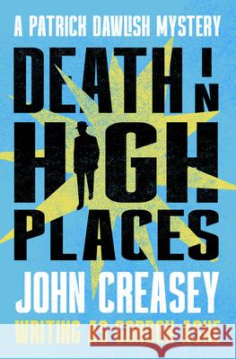 Death in High Places: Volume 8 John Creasey 9781504098632