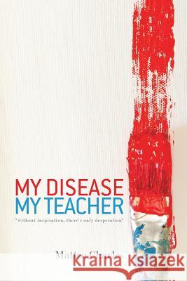 My Disease, My Teacher: 