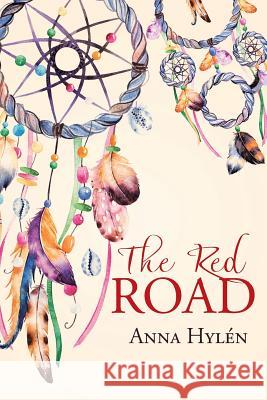 The Red Road Anna Hylén 9781504302678 Balboa Press Australia