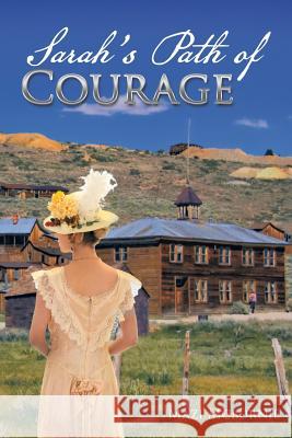 Sarah's Path of Courage Mazi McBurnie 9781504303613 Balboa Press Australia