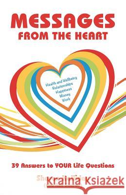 Messages from the Heart: 39 Answers to Your Life Questions Sharon Halliday 9781504308427 Balboa Press Australia