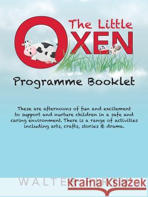 The Little Oxen Programme Booklet Walter Firth 9781504309103