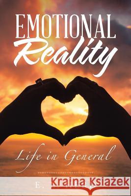Emotional Reality: Life in General E L Herd 9781504310949 Balboa Press Australia