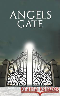 Angels Gate Kerry Christine Vrossink 9781504311458 Balboa Press Au