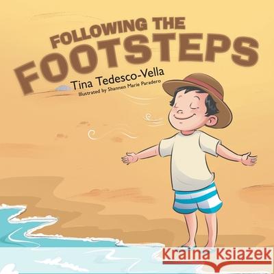 Following the Footsteps Tina Tedesco-Vella, Shannen Marie Paradero 9781504321723 Balboa Press Au