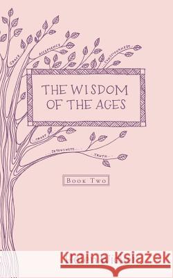 The Wisdom of the Ages Helen Wicker 9781504325882 Balboa Press