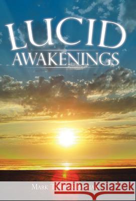 Lucid Awakenings Mark Thomas Basham 9781504326285 Balboa Press
