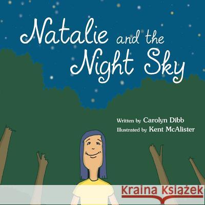 Natalie and the Night Sky Carolyn Dibb 9781504326896