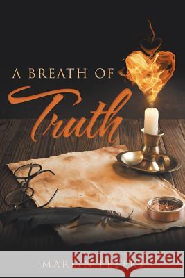 A Breath of Truth Marlin Peters 9781504328395