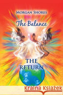 The Balance: The Return Morgan Shores 9781504328814 Balboa Press