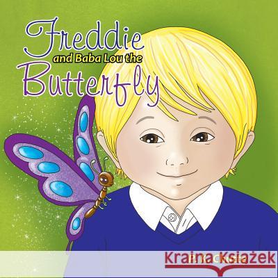 Freddie and Baba Lou the Butterfly P. K. Chutte 9781504331692 Balboa Press