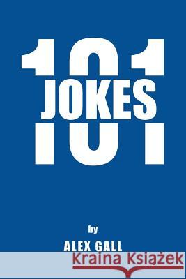 Jokes 101 Alex Gall 9781504332514