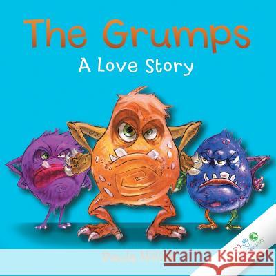 The Grumps: A Love Story Paula Hillick 9781504336079 Balboa Press