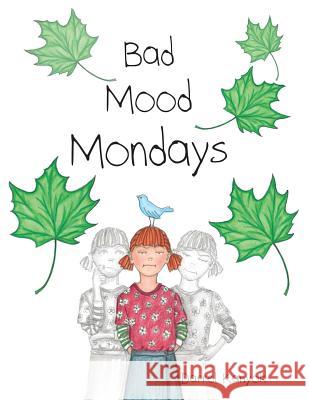 Bad Mood Mondays Darrel Kanyok 9781504338257