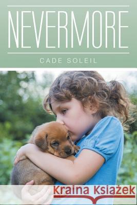 Nevermore Cade Soleil 9781504338264 Balboa Press